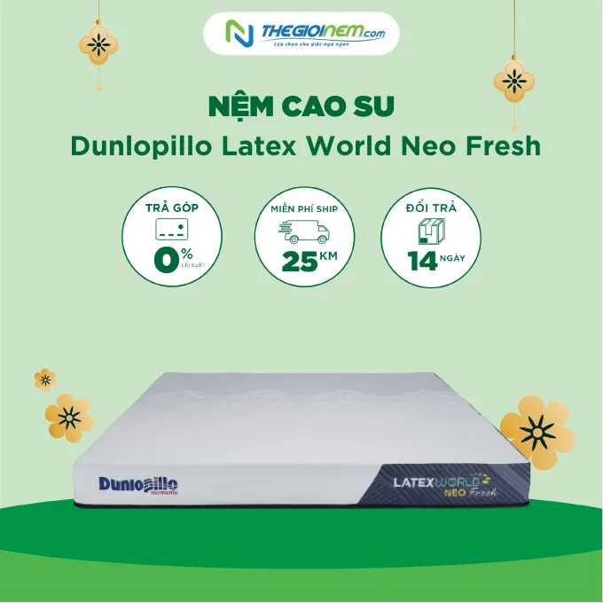 Nệm cao su Dunlopillo Latex World Neo Fresh hàng chất lượng tại Thegioinem.com 