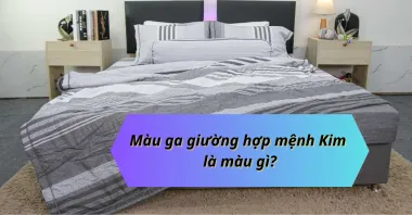 Màu ga giường hợp mệnh Kim là màu gì?