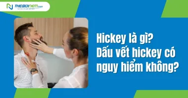 Hickey là gì? Dấu vết hickey có nguy hiểm không?