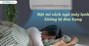 Bật mí cách ngủ máy lạnh không bị đau họng