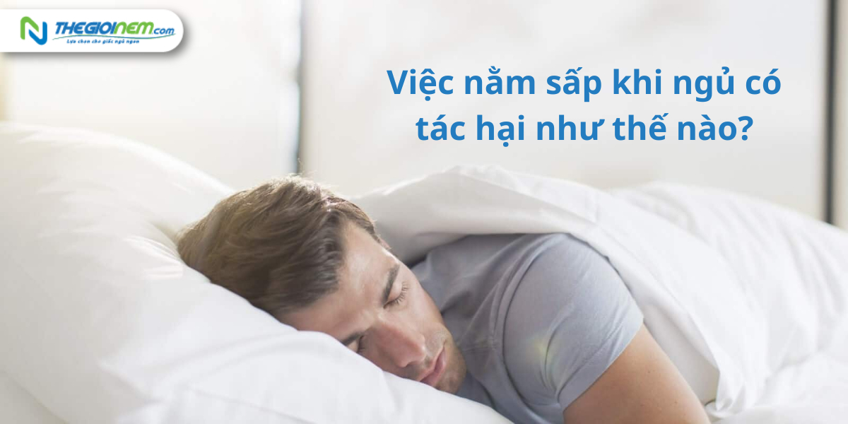 Việc nằm sấp khi ngủ có tác hại như thế nào?