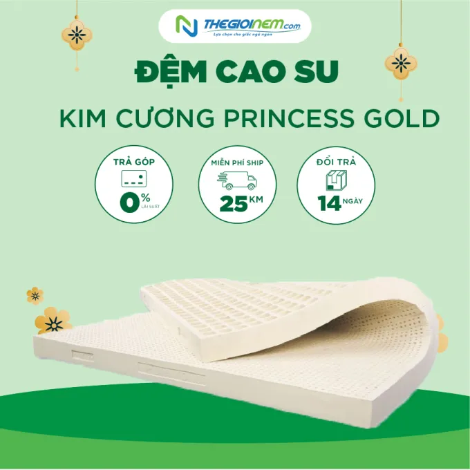 Đệm Cao Su Kim Cương Princess Gold Giảm 50% + Quà |Thegioinem.com