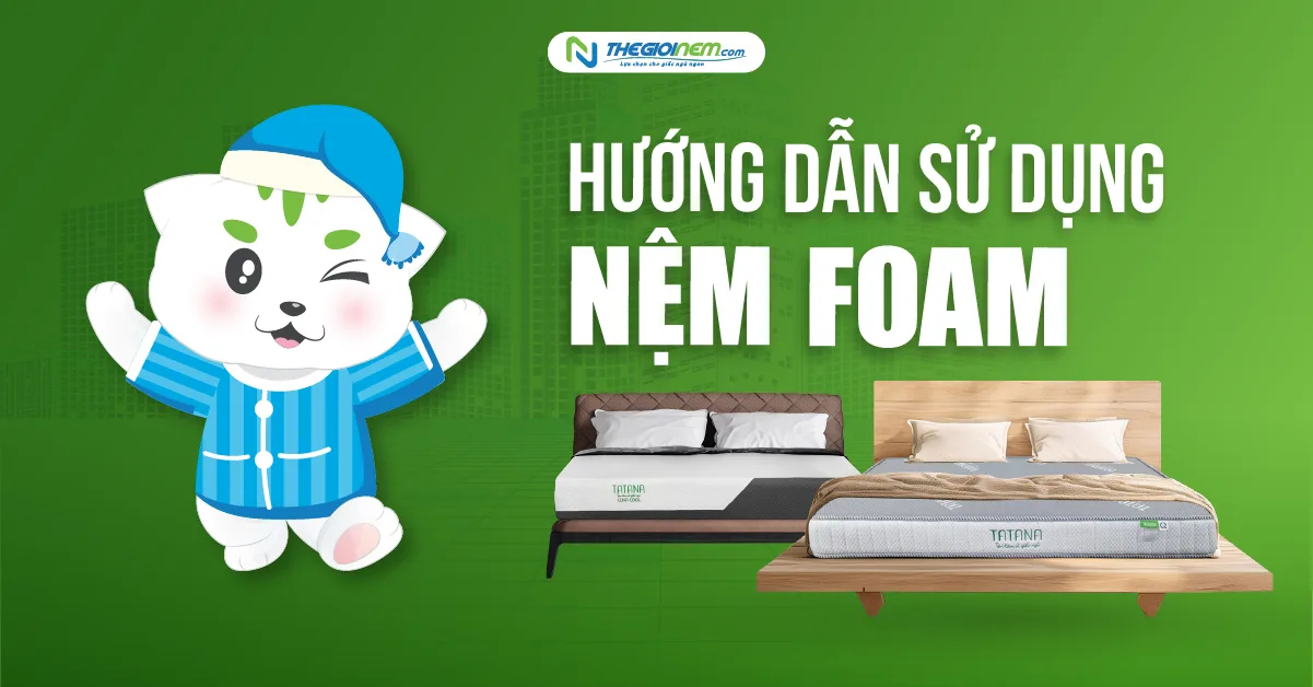 huong-dan-su-dung-nem-foam