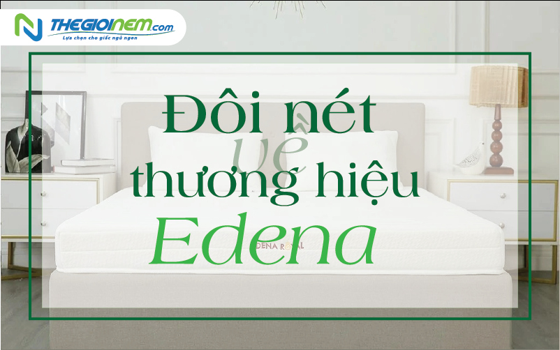 Đôi nét về thương hiệu Edena