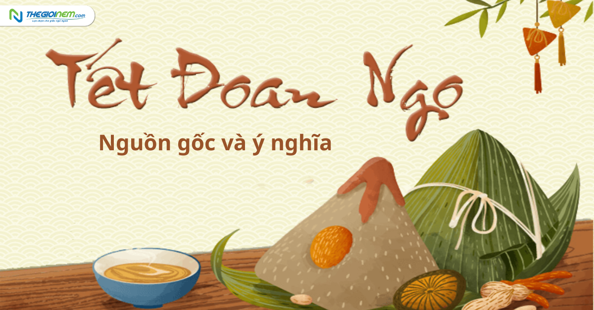 Tết Đoan Ngọ là gì? Nguồn gốc, ý nghĩa mâm cúng ngày Tết Đoan Ngọ