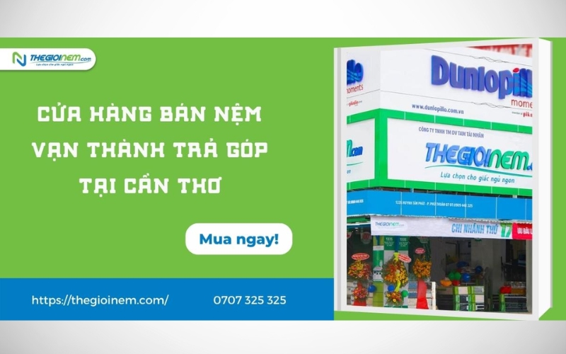 Mua nệm Vạn Thành trả góp Cần Thơ - Thegioinem.com