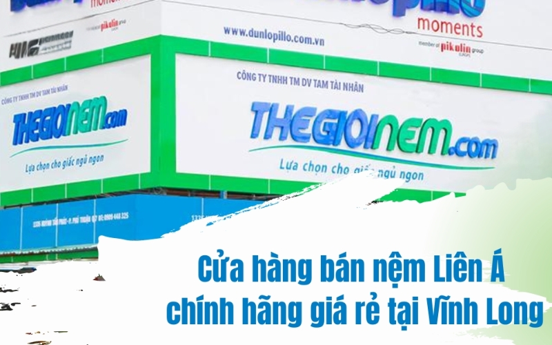 Cửa hàng bán nệm Liên Á chính hãng giá rẻ tại Vĩnh Long