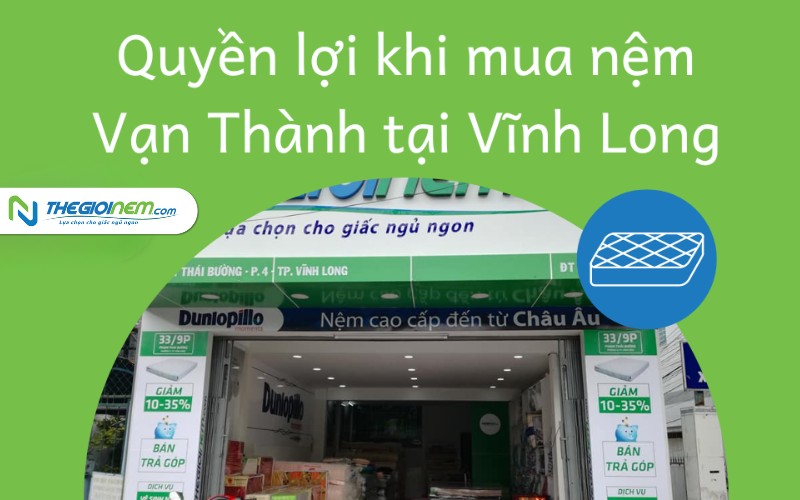 Nệm Vạn Thành Tại Vĩnh Long