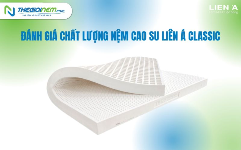 Nệm Cao Su Liên Á Classic Khuyến Mãi Giá Rẻ Tại Long An
