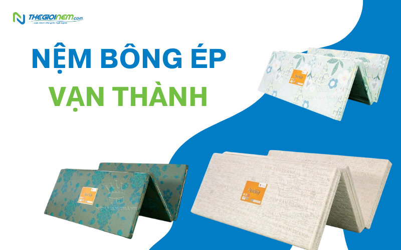 Nệm bông ép Vạn Thành