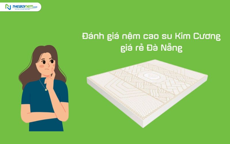 Cửa hàng bán nệm cao su Kim Cương giá rẻ Đà Nẵng