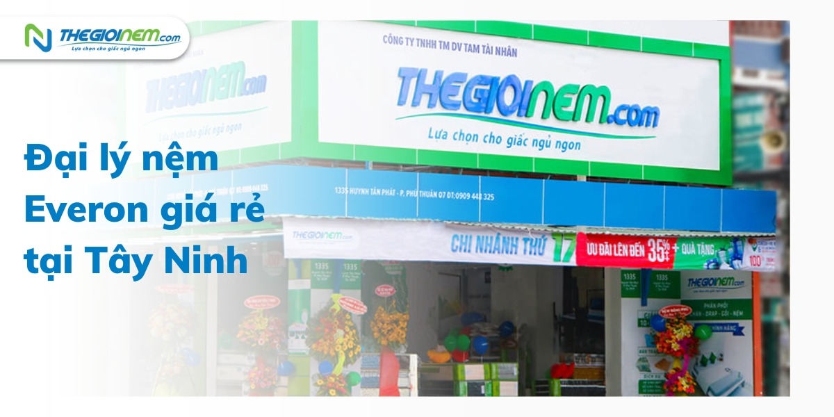 Đại lý nệm Everon giá rẻ tại Tây Ninh