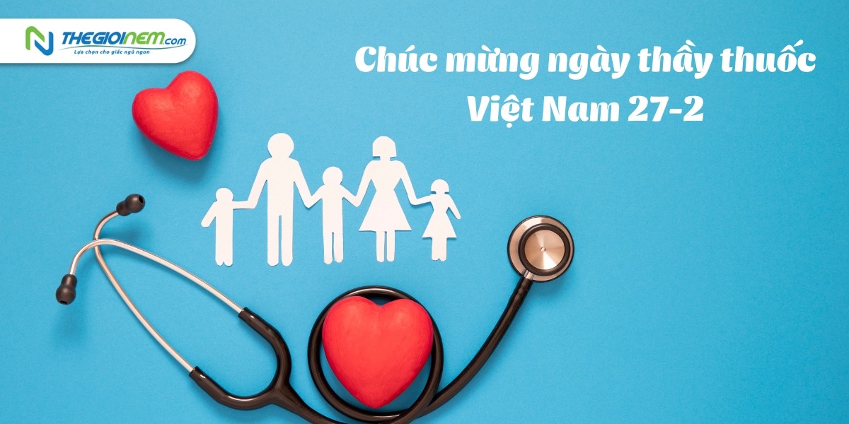Vinh danh ngày thầy thuốc Việt Nam 27-2 - Thế Giới Nệm