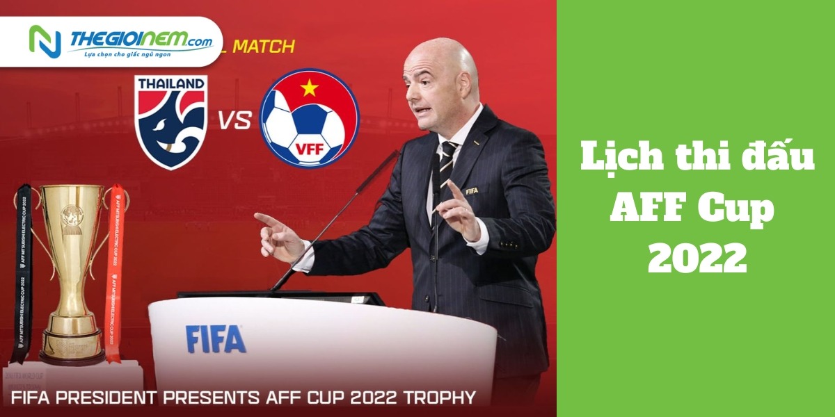 Lịch thi đấu AFF Cup 2022 - Thế Giới Nệm