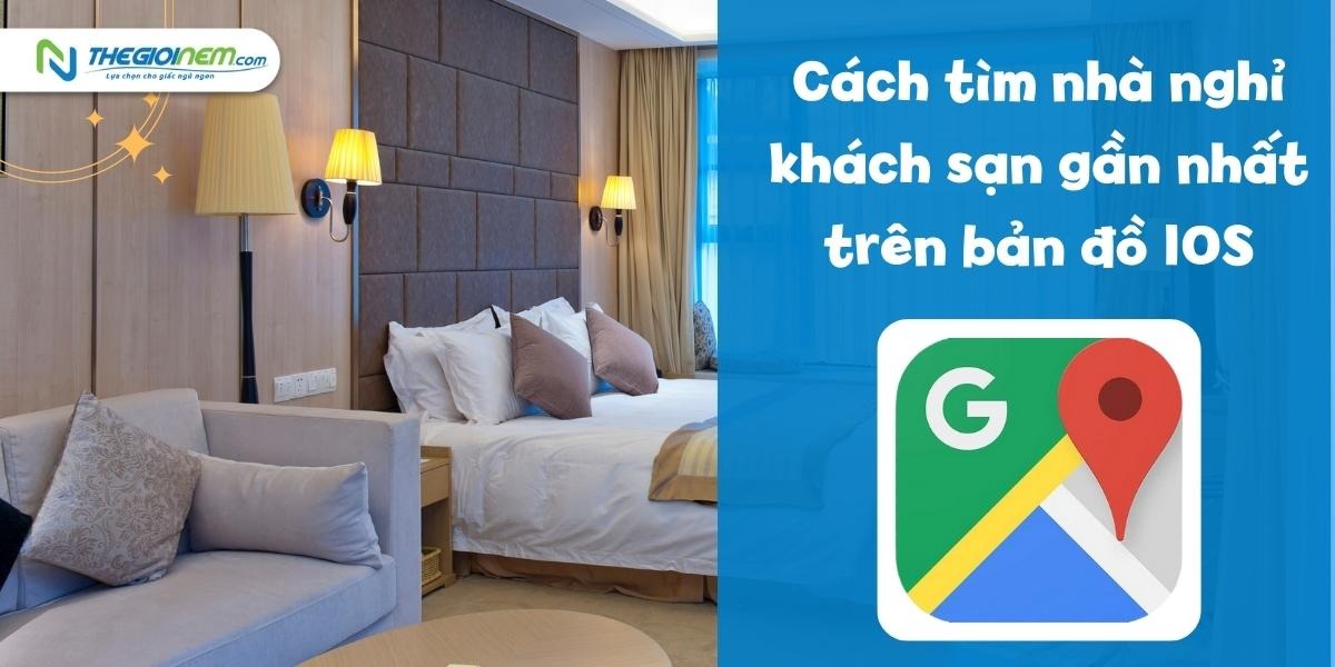Cách tìm nhà nghỉ khách sạn gần nhất | Thegioinem.com