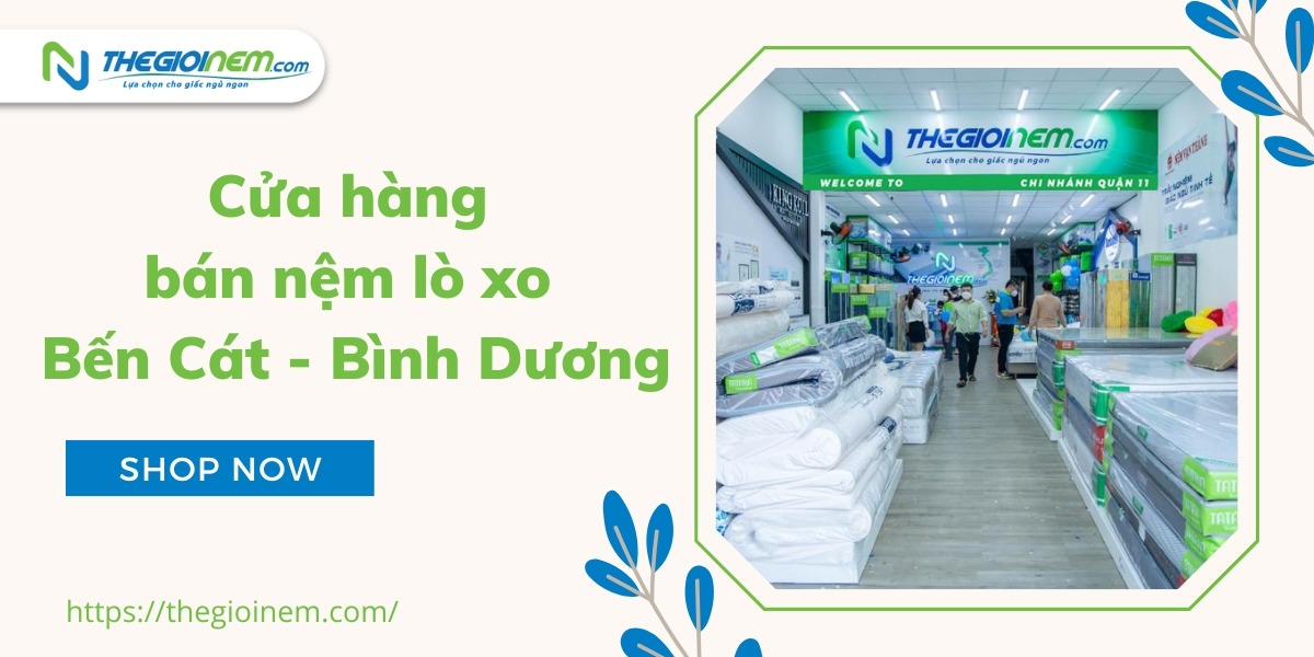 Cửa hàng bán nệm lò xo Bến Cát - Bình Dương