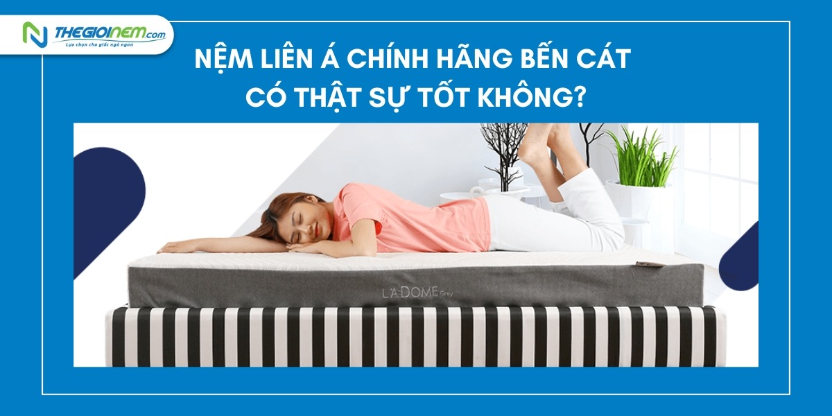 Đại lý nệm Liên Á chính hãng tại Bến Cát – Bình Dương