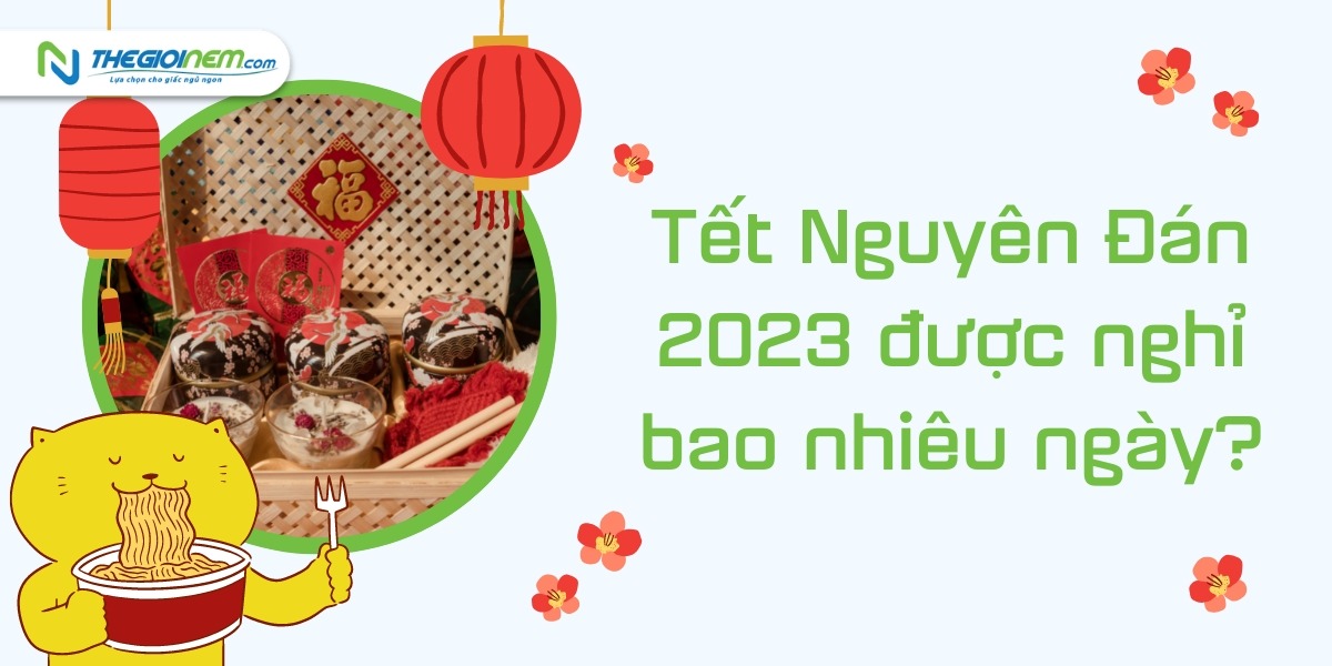 Lịch nghỉ Tết Nguyên Đán 2023 chính thức