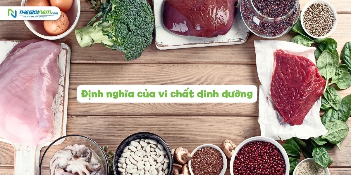 Như thế nào là vi chất dinh dưỡng? Những lợi ích đối với sức khỏe
