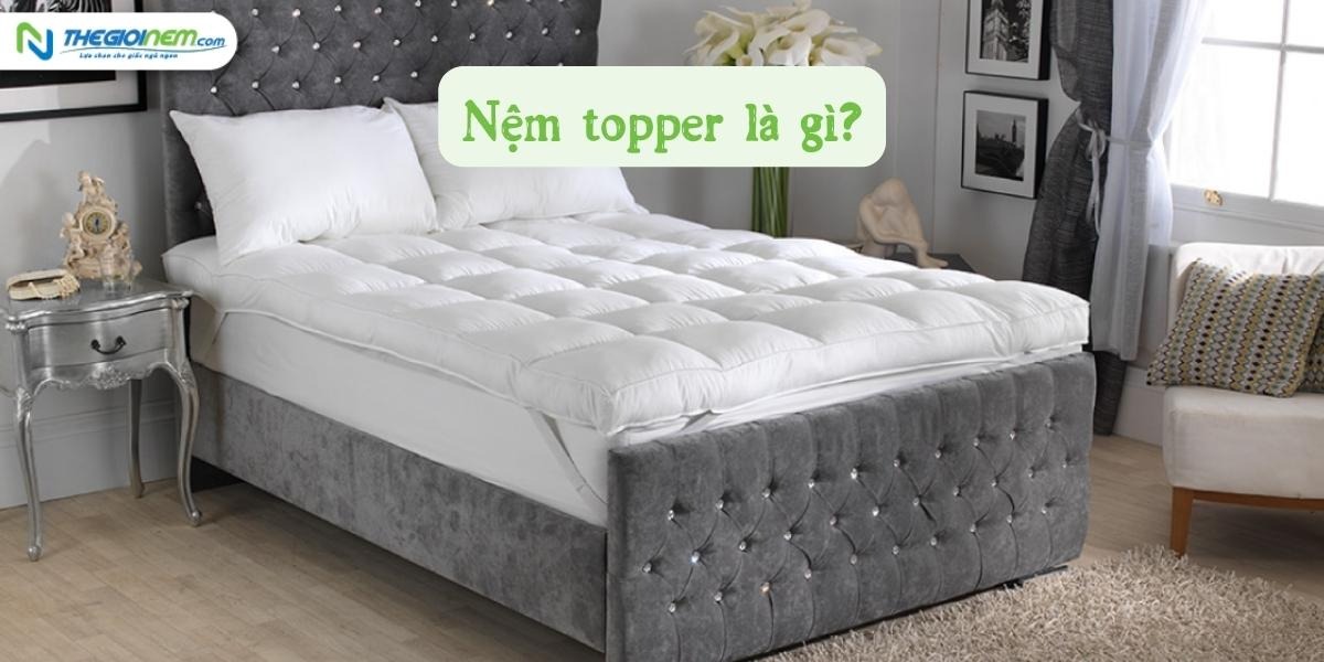 Có nên sử dụng nệm topper hay không? Cách sử dụng nệm topper bền