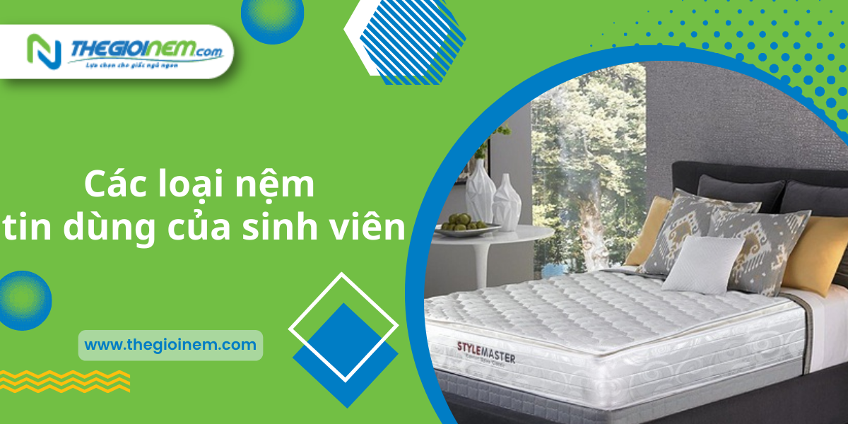 Kinh nghiệm mua nệm cho sinh viên năm 2022