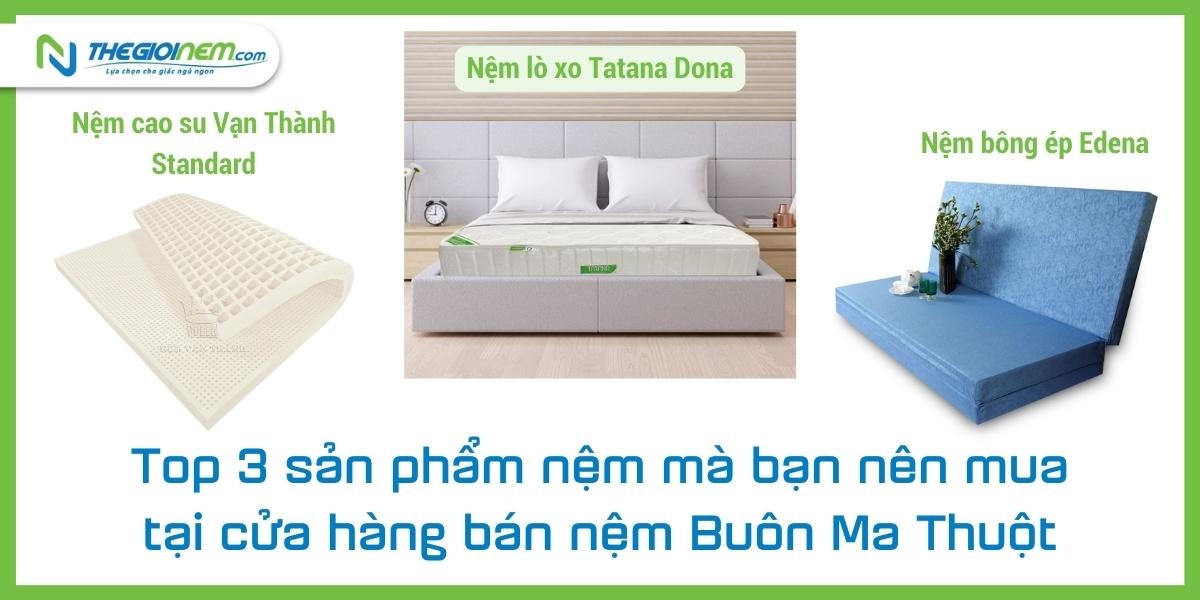 Cửa hàng bán nệm Buôn Ma Thuột - Đắk Lắk | Thế Giới Nệm