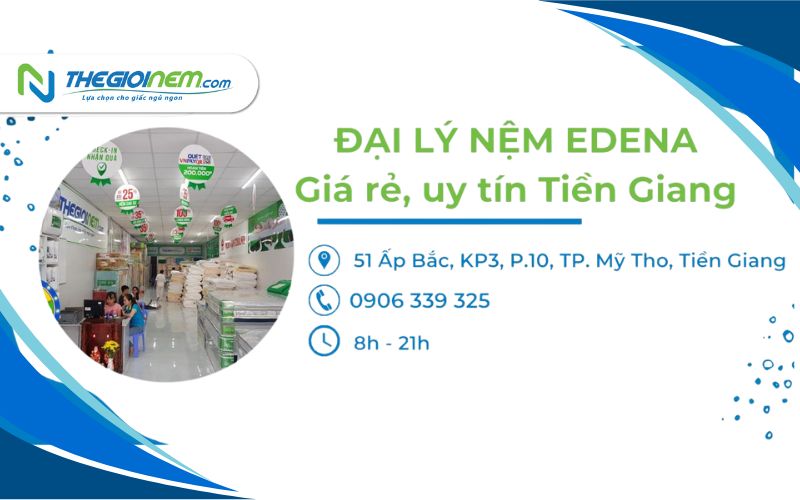 Đại lý nệm Edena giá rẻ, uy tín tại Tiền Giang