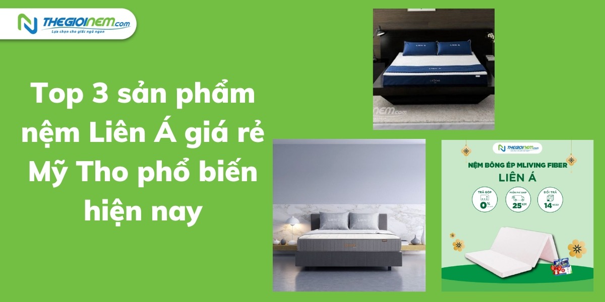 Nệm Liên Á Giá Rẻ Tại Mỹ Tho - Tiền Giang