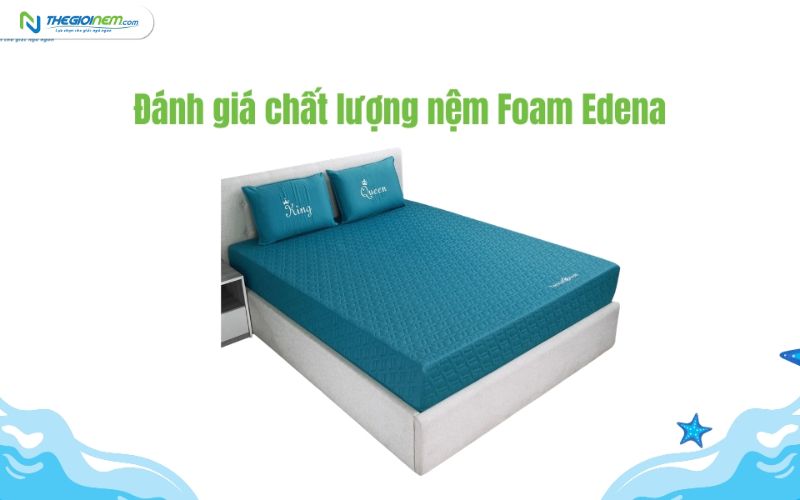 Có nên mua nệm Edena không?