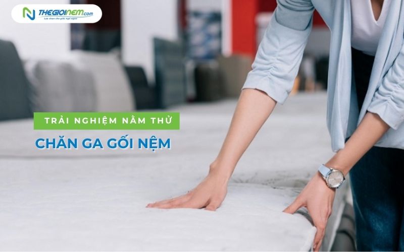 Trải nghiệm nằm thử nệm tại cửa hàng bán nệm Đà Nẵng