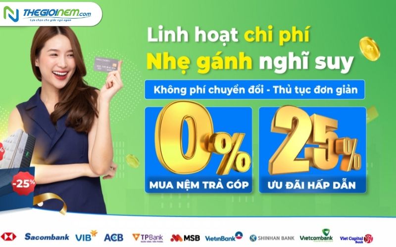 Trả góp 0% lãi suất - Mua nệm không lo về giá