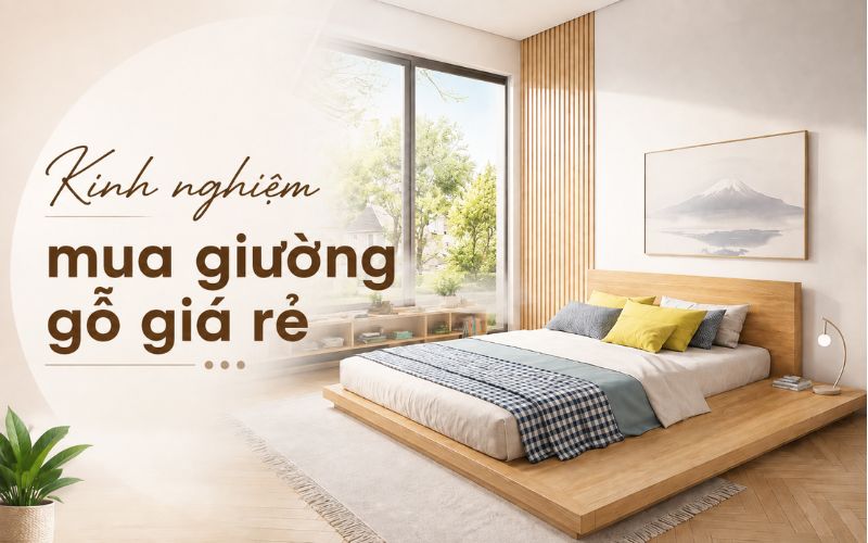 Kinh nghiệm mua giường gỗ