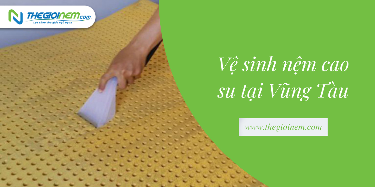 Giặt nệm, thảm, sofa giá rẻ uy tín tại Vũng Tàu | Thegioinem.com