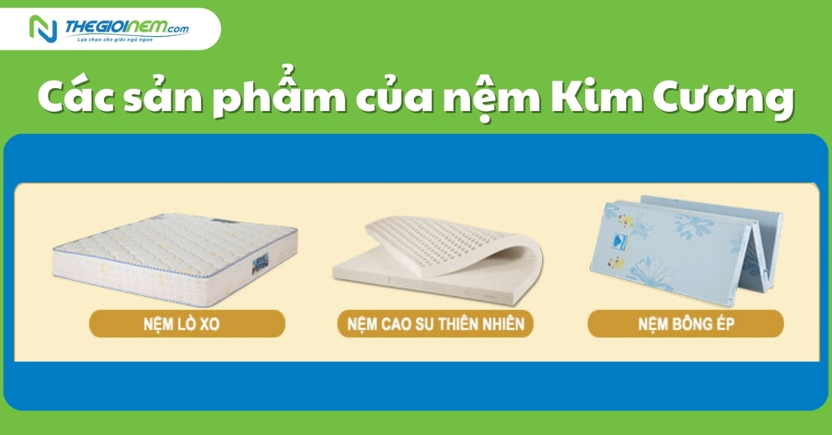 Nệm Kim Cương chính hãng giá rẻ ở quận 9 - Thegioinem.com