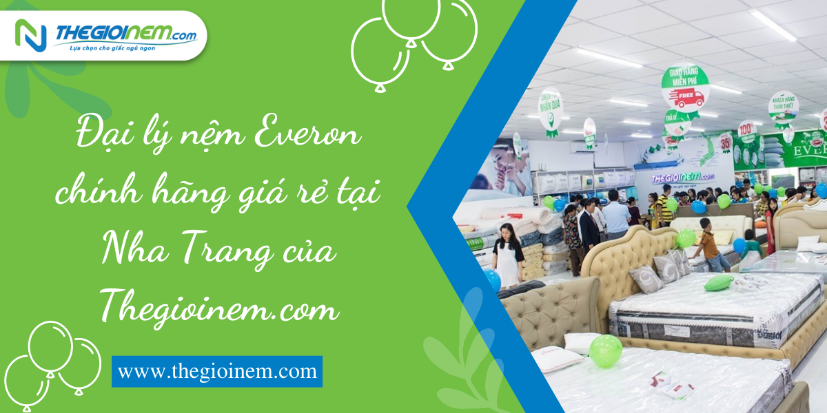 Đại lý nệm Everon chính hãng giá rẻ tại Nha Trang