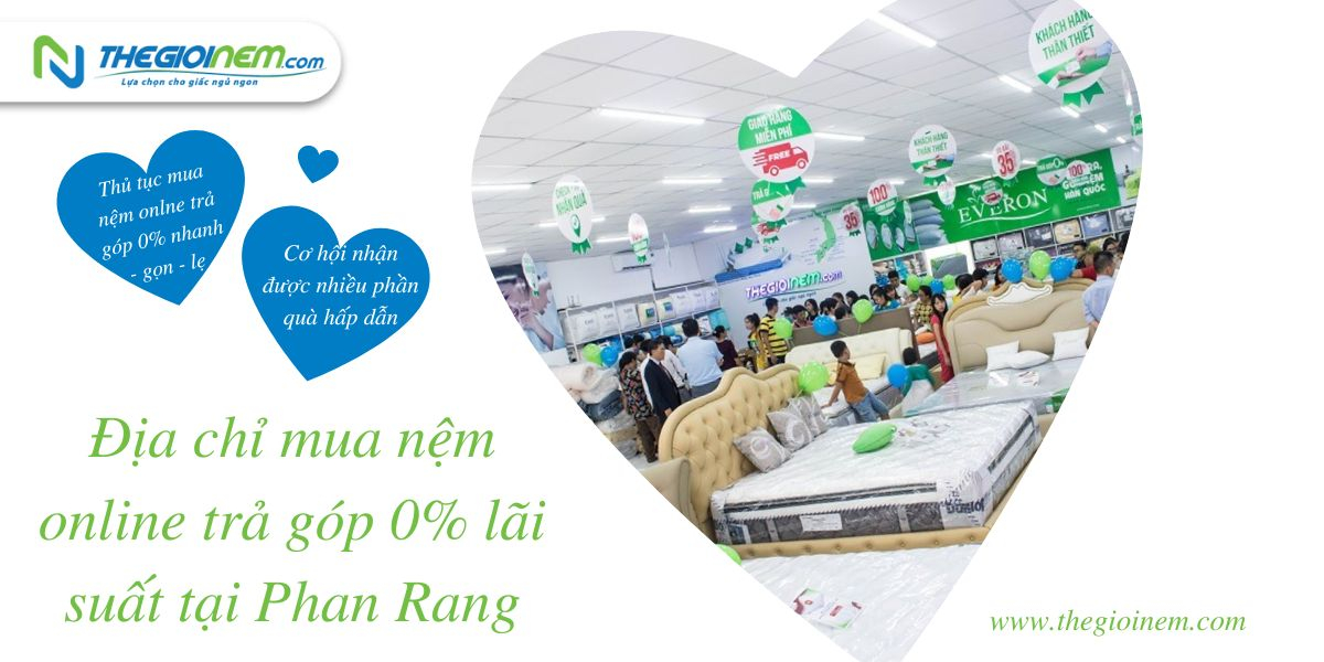 Mua nệm online trả góp 0% lãi suất quận tại Phan Rang