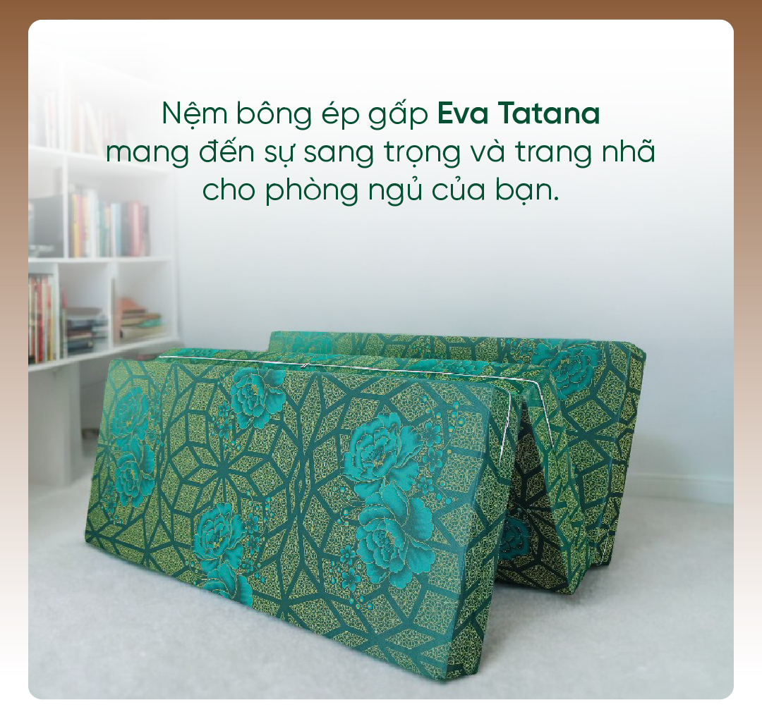 Nệm bông ép gấp Eva Tatana