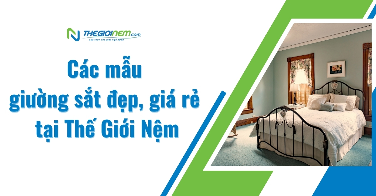 Các mẫu giường sắt đẹp giá rẻ tại Thegioinem.com