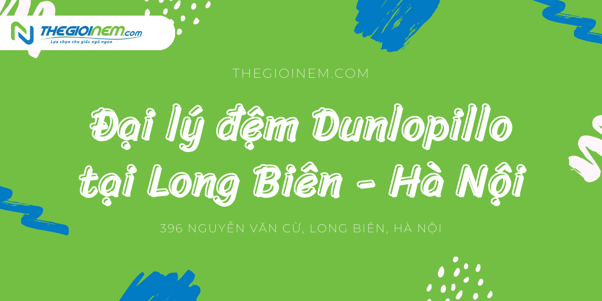 Đại Lý Đệm Dunlopillo Tại Long Biên - Hà Nội