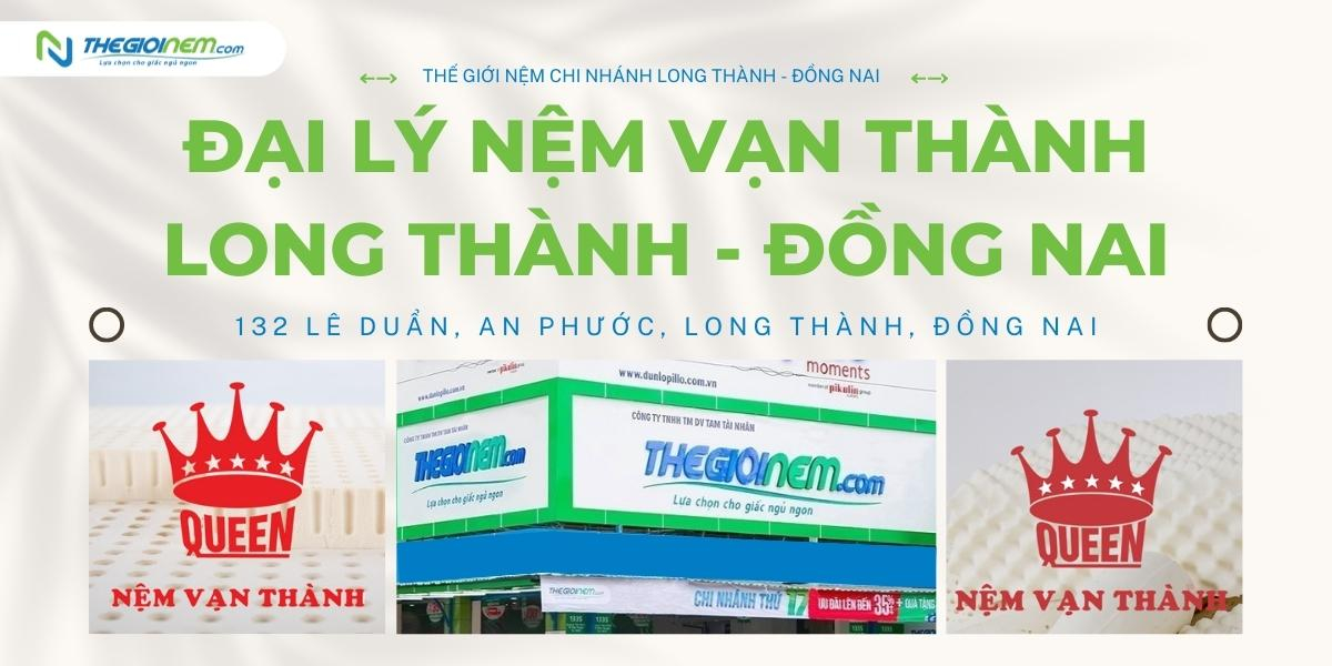 Đại lý nệm Vạn Thành Long Thành, Đồng Nai - Thegioinem.com