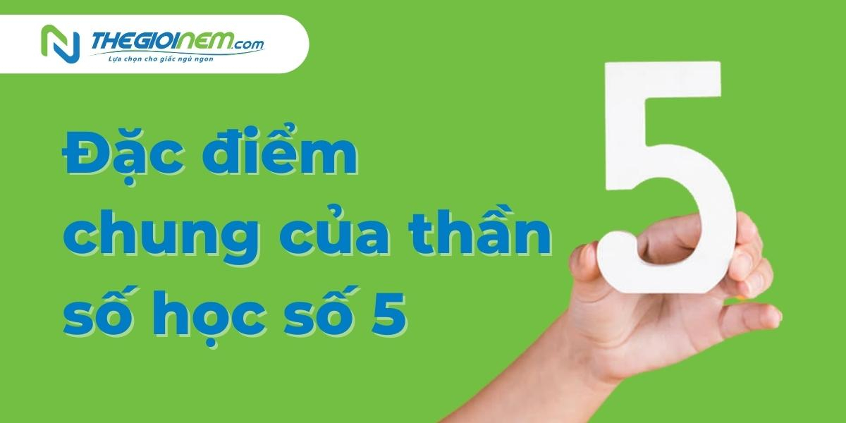 Giải mã ý nghĩa thần số học của số 5 - Thế Giới Nệm