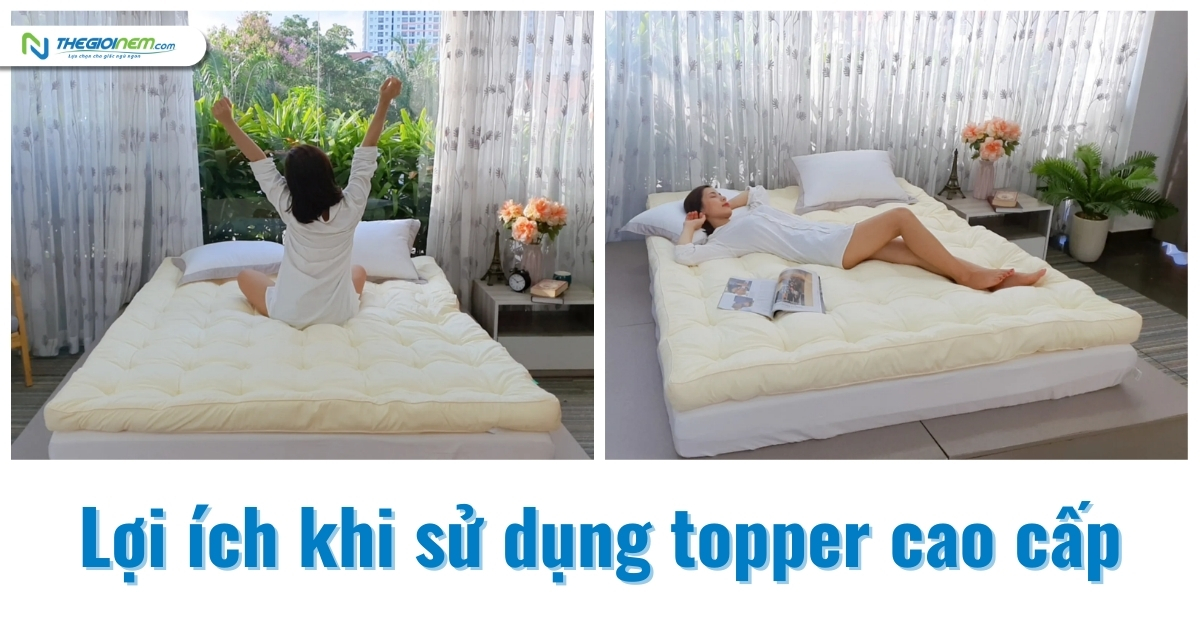 Tổng Hợp 5 Topper Cao Cấp Cho Giấc Ngủ Thật Êm