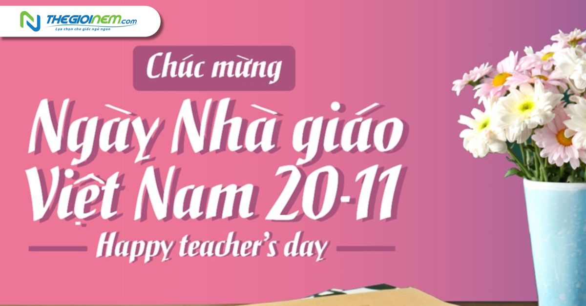 Ngày 20/11 là ngày gì? Ý nghĩa, lời chúc và món quà phù hợp cho thầy cô