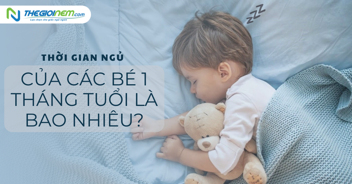 Thời gian ngủ của trẻ 1 tháng tuổi là bao nhiêu?