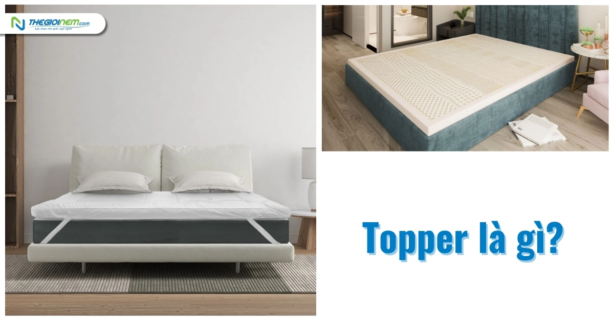 Tổng Hợp 5 Topper Cao Cấp Cho Giấc Ngủ Thật Êm