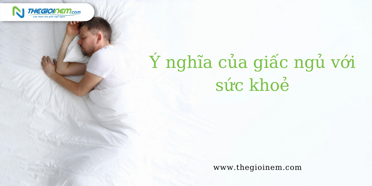 Ý nghĩa của giấc ngủ với sức khoẻ | Thegioinem.com 01