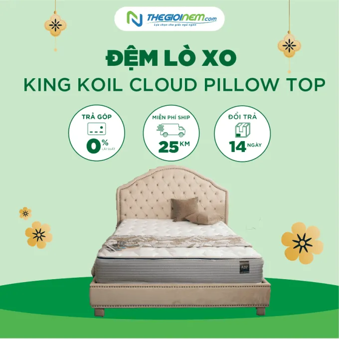 Đệm lò xo King Koil Cloud Pillow Top Giảm 20% + Quà | Thegioinem.com