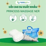 Gối cao su xuất khẩu Princess - Massage Ner