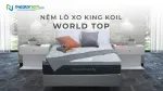 Nệm lò xo King Koil World Top (Hàng xả kho)