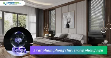 5 vật phẩm phong thủy trong phòng ngủ hút tài lộc, vượng khí